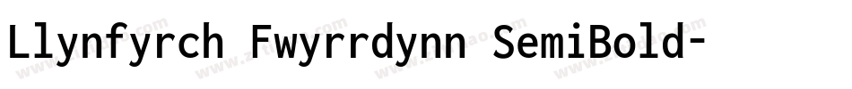 Llynfyrch Fwyrrdynn SemiBold字体转换